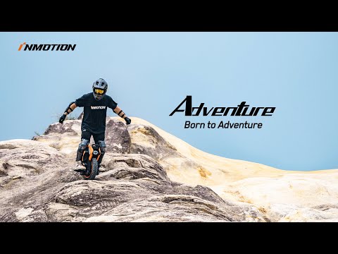 Introducing INMOTION Adventure | Born to Adventure