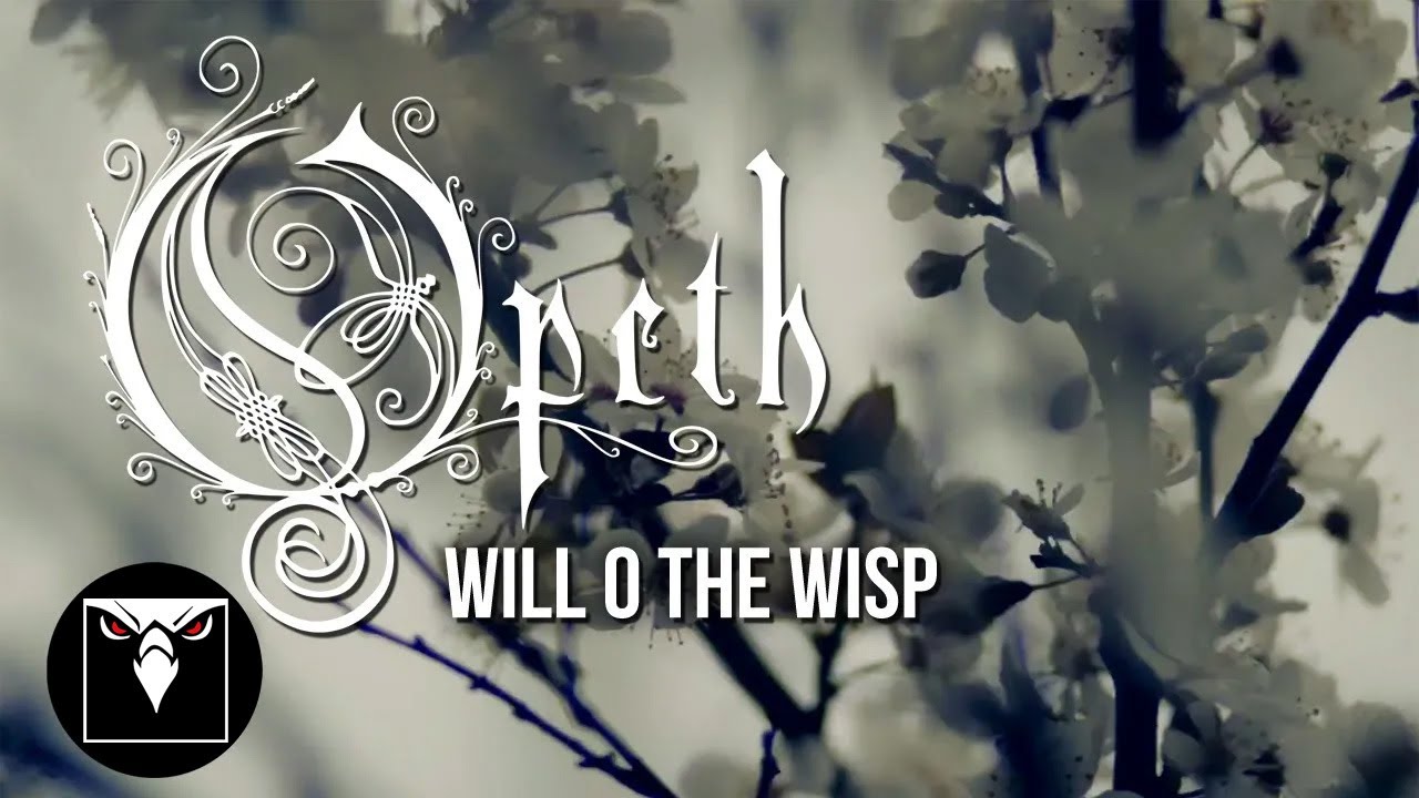 OPETH - Will O The Wisp (Official Lyric Video)
