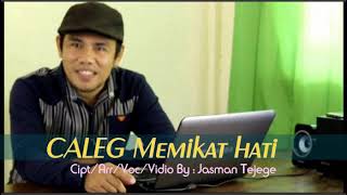 Lagu CALEG MEMIKAT HATI