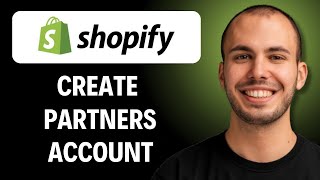 How to Create a Shopify Partners Account [2026 GUIDE]