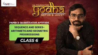 CA Foundation Maths | AP & GP | Class6 | Sep26 & Jan27
