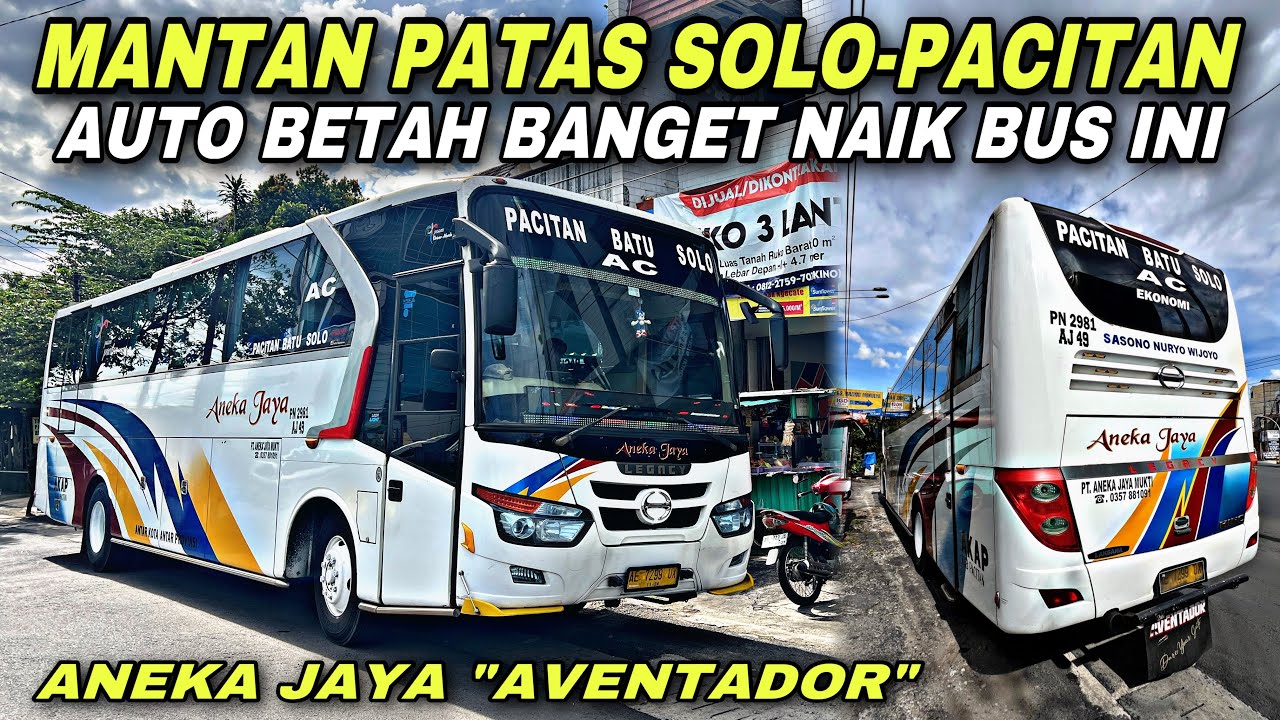 Mantan Patas Solo - Pacitan ❗️ Auto Betah Naik Bus Ini 😍| trip Aneka Jaya AE 7299 UX “ Aventador “