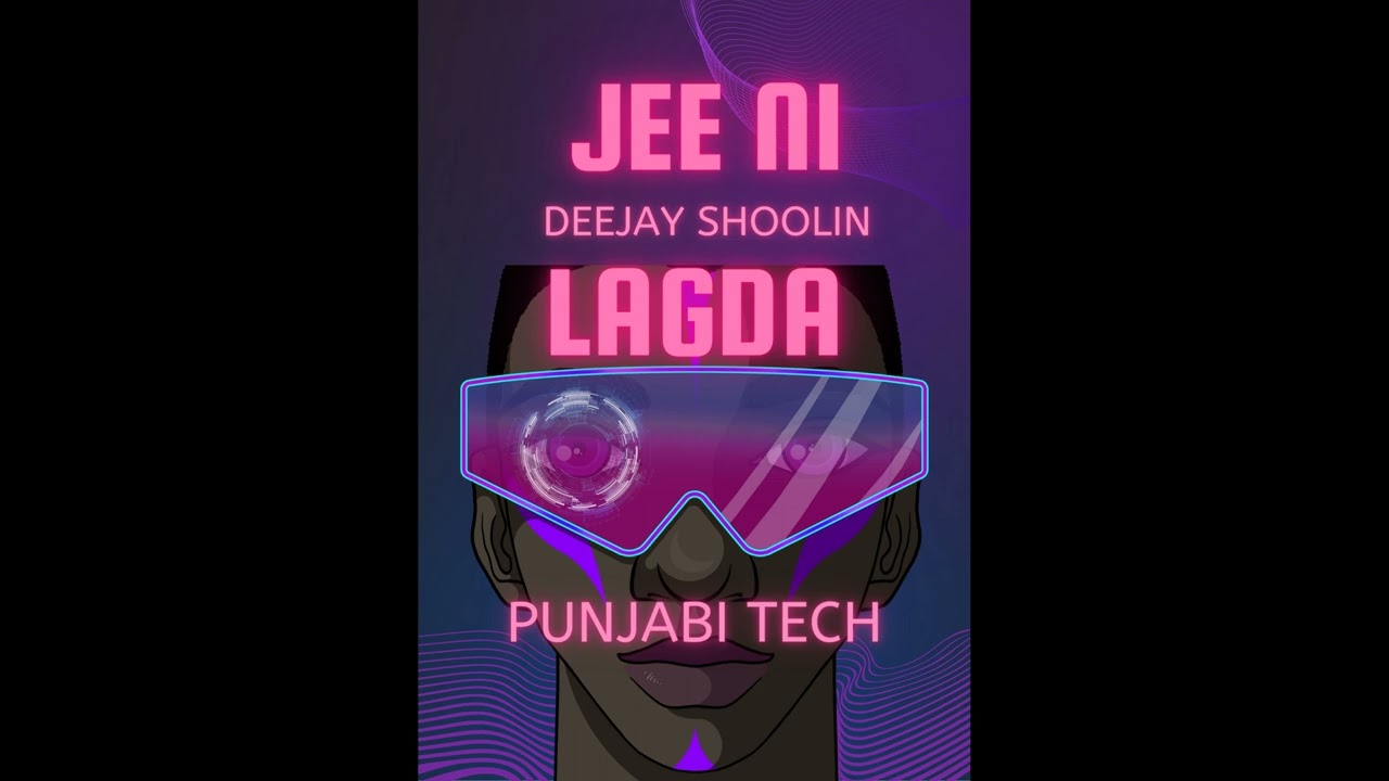 Jee Nai Lagda |Punjabi tech | Deejay Shoolin |Karan Aujla | Making Memories | New Punjabi Songs 2023