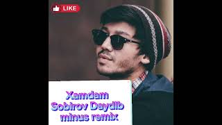 Xamdam Sobirov Daydib minus remix