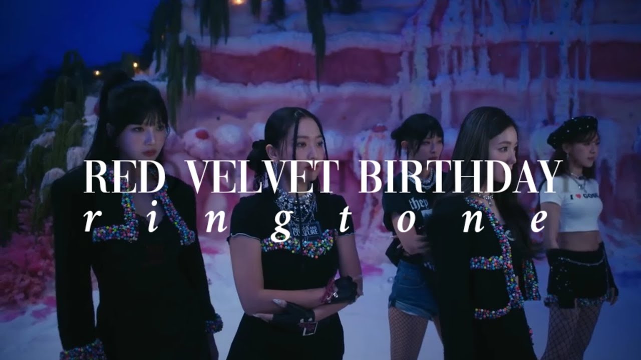 red velvet birthday ringtone YouTube