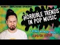 Horrible Trends in Pop Music | Honest UnFiltered Opinions #10