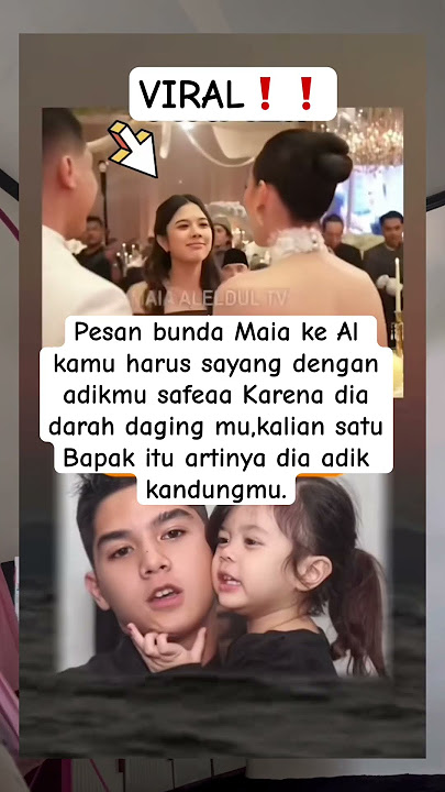 VIRAL❗️PESAN BUNDA MAIA KE AL UNTUK SAFEA#alghazali #maiaestianty #ahmaddhani #mulanjamella #viral