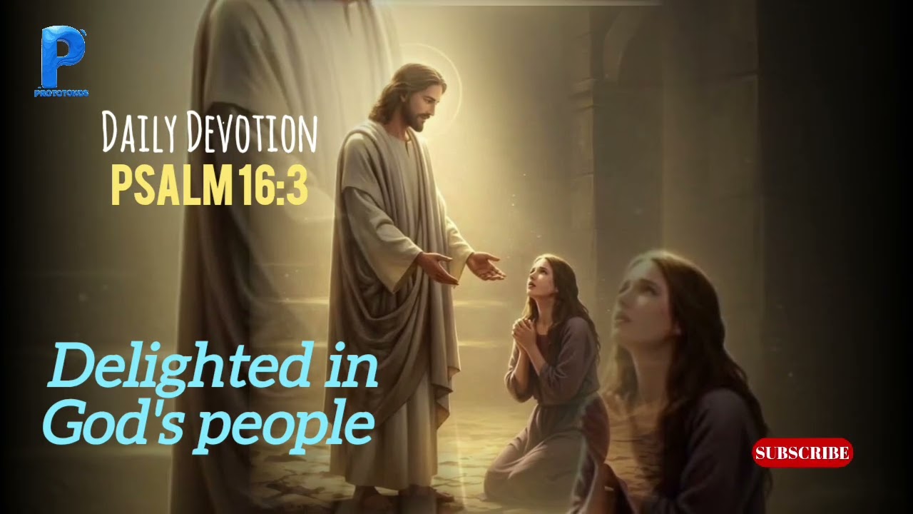 Daily Devotion - delighted in God's people| God's message for you