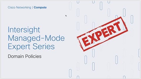 Intersight IMM Expert Series - SNMP Domain Policy