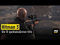 Hitman 3 | Die 10 spektakulärsten Kills