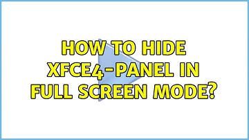How to hide Xfce4-panel in full screen mode?