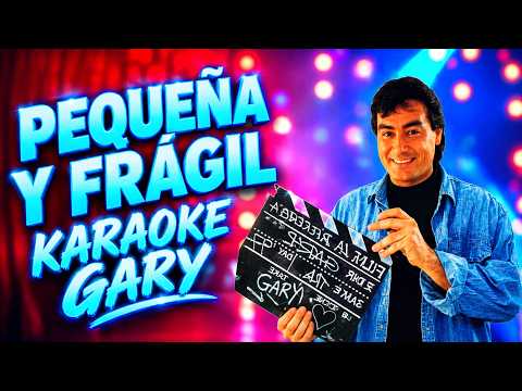 💙 Pequeña y Frágil Karaoke Gary 🎤 | Cuarteto Cordobés para Cantar 🇦🇷🎶