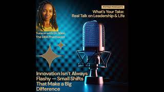 Innovation Isn’t Always Flashy — Small Shifts That Make a Big Difference