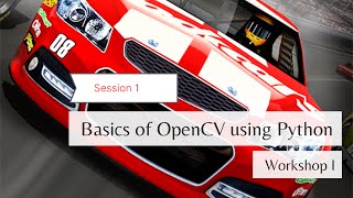 (1/3) Steering Wheel Workshop : Basics of OpenCV | KickStart Python