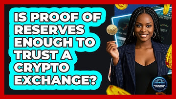 Is Proof Of Reserves Enough To Trust A Crypto Exchange? - Crypto Trading Strategists
