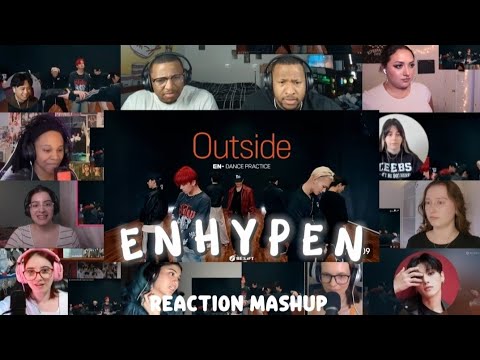 ENHYPEN (엔하이픈) 'Outside' Dance Practice | REACTION MASHUP 