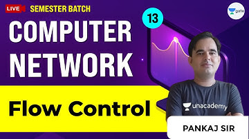 Flow Control | Computer Network | Lec 13 | GATE CSE/IT 2021 CSE Exam