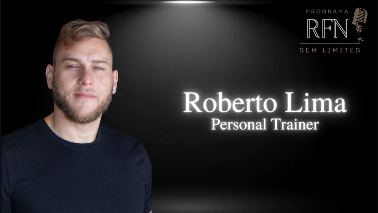 ROBERTO LIMA - PERSONAL TRAINER - SEM LIMITES #58