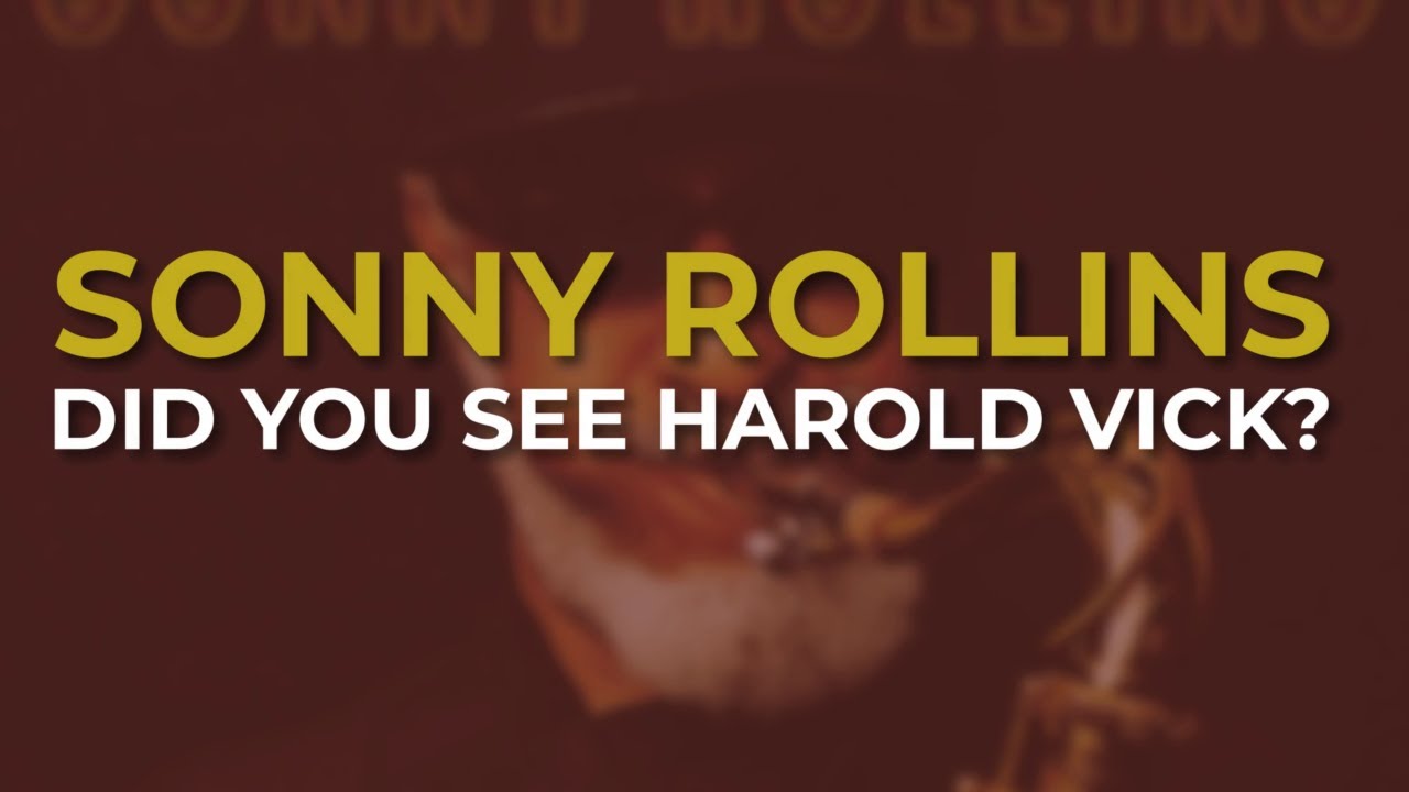 Sonny Rollins - Did You See Harold Vick? (Official Audio)