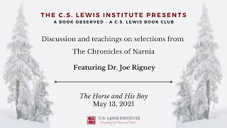 A Book Observed: C.S. Lewis&#39;s The Horse and His Boy (Dr. Joe Rigney)