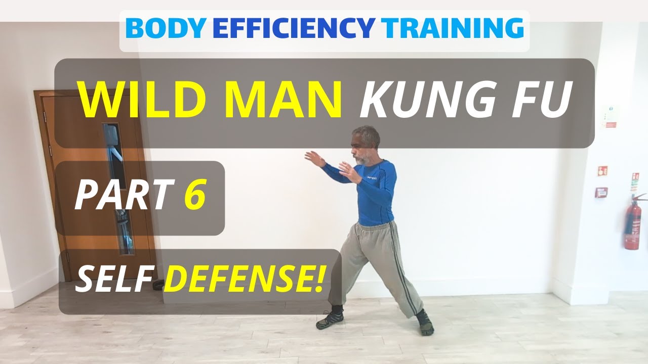 WILD MAN KUNG FU Part 6 | SELF DEFENCE | The Simplest Martial Art Ever!