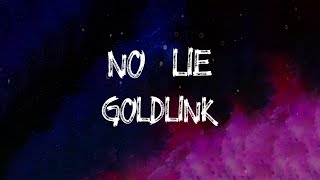 GoldLink - No Lie (feat. WizKid) (Lyrics)