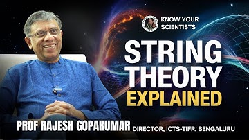 String Theory, Quantum Gravity & Indian Science | Prof. Rajesh Gopakumar (ICTS - TIFR) | S02E01
