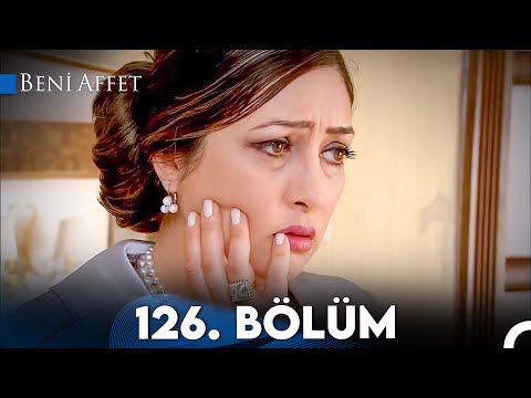 Beni Affet 126. Bölüm