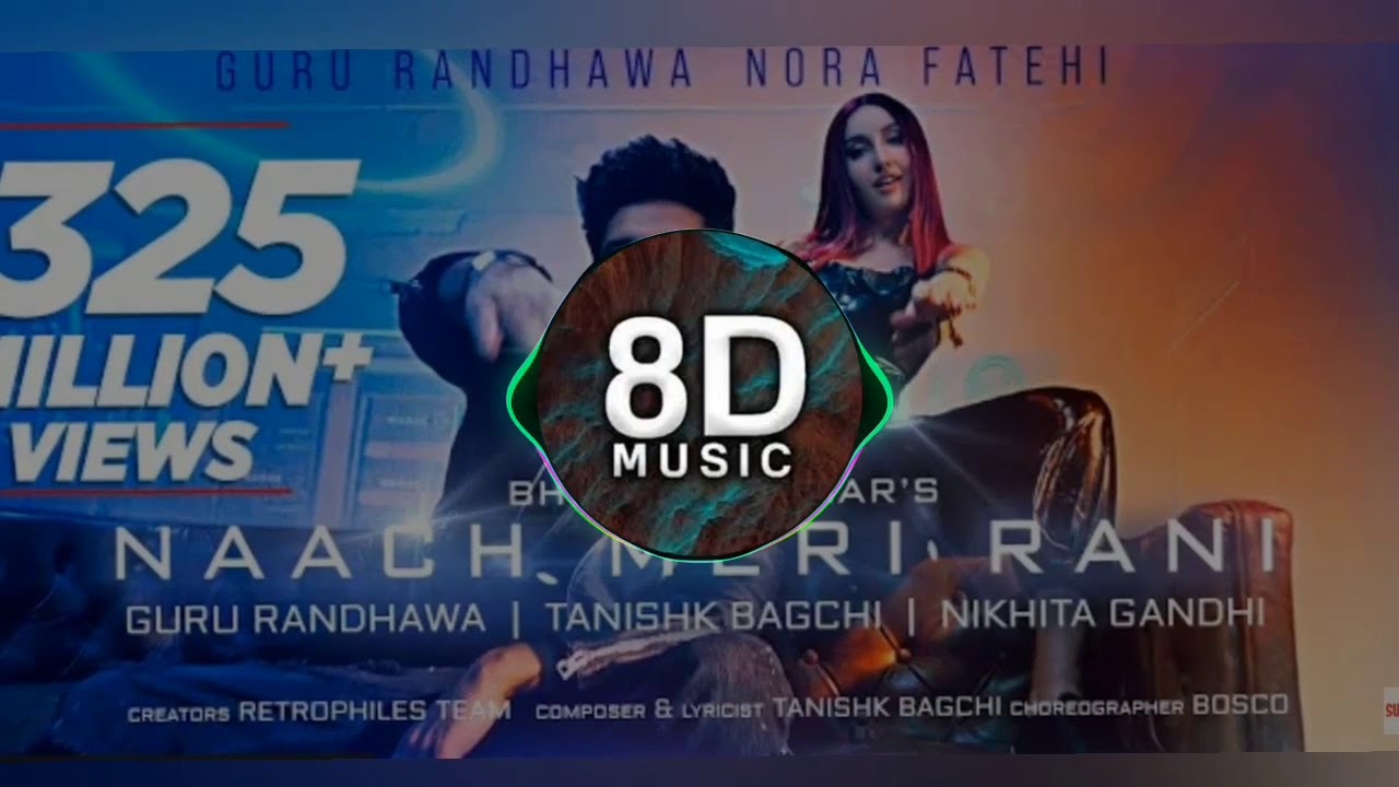 Merub Rani Nach meri rani in 8D || 8D || 8D music songs - YouTube