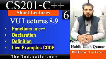CS201 Short Lectures | CS201 Lecture 9, 10 Functions in CPP URDU   Introduction to Programming