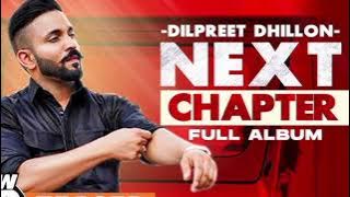DILPREET DHILLON | CHAPTER ( SONG) LATEST SONG MUSIC DESI CREW 2025 Lyrics saranjitSingh