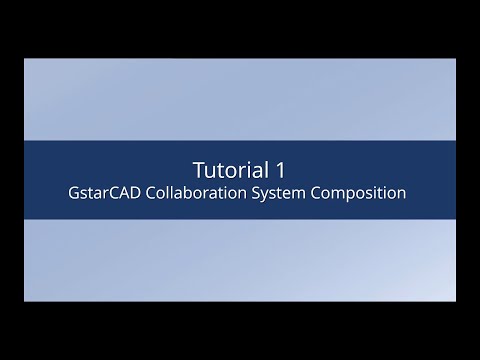 GstarCAD Collaboration System- Tutorial 1