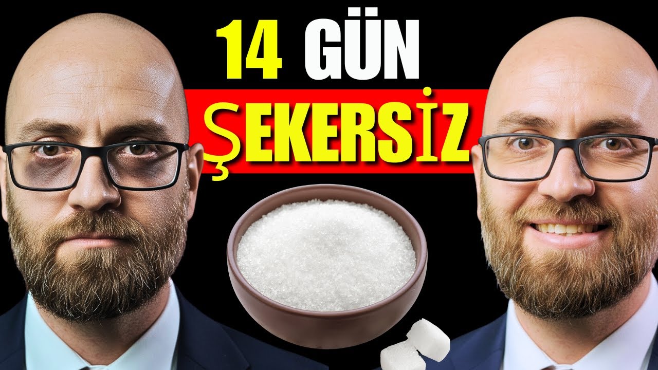 14 GÜN ŞEKERSİZ – VÜCUDUNDA GERÇEKTEN NE OLUYOR!