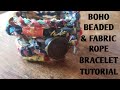 Boho Beaded & Fabric Rope Bracelet Tutorial