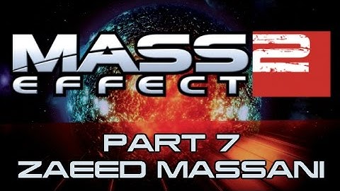 Mass Effect 2 - Part 7 - Zaeed Massani