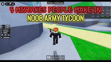 5 MISTAKES people make in Noob Army Tycoon