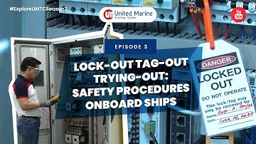 Lock-Out Tag-Out Trying-Out: Safety Procedures Onboard Ships