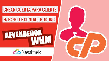 Crear cuenta para cliente en panel de control Hosting Revendedor WHM