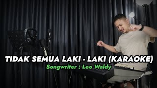 TIDAK SEMUA LAKI - LAKI - KARAOKE || DANGDUT VERSI UDA FAJAR