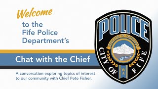 Fife Chat with the Chief | Ep. 4 - Trespassing on Public Property