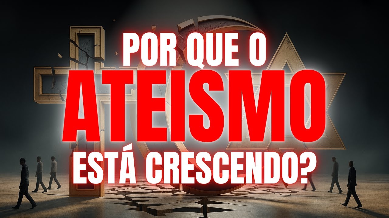 Por que o ateísmo está aumentando mundialmente?