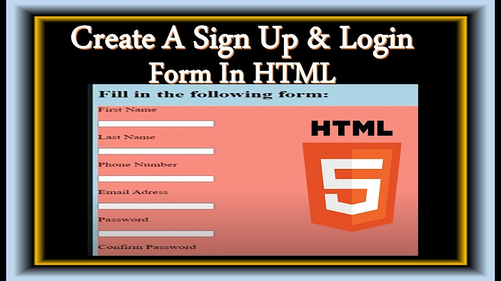 Hướng dẫn how do i register a form in html? - làm cách nào để đăng ký biểu mẫu trong html?