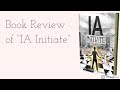 Book Review of "IA Initiate" - Book Review #9
