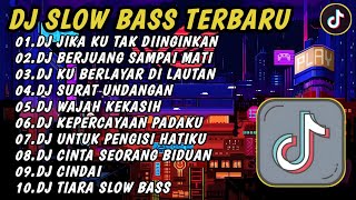 DJ SLOW BASS TERBARU 2024 | DJ VIRAL TIKTOK FULL BASS 🎵 DJ JIKA KU TAK DIINGINKAN