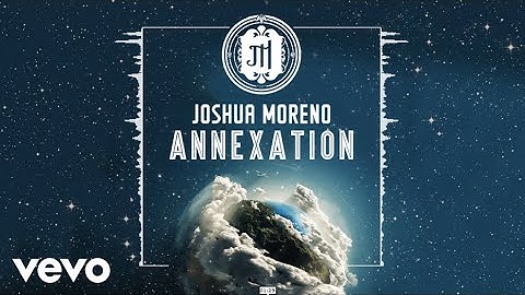 Joshua Moreno - Annexation (Audio)