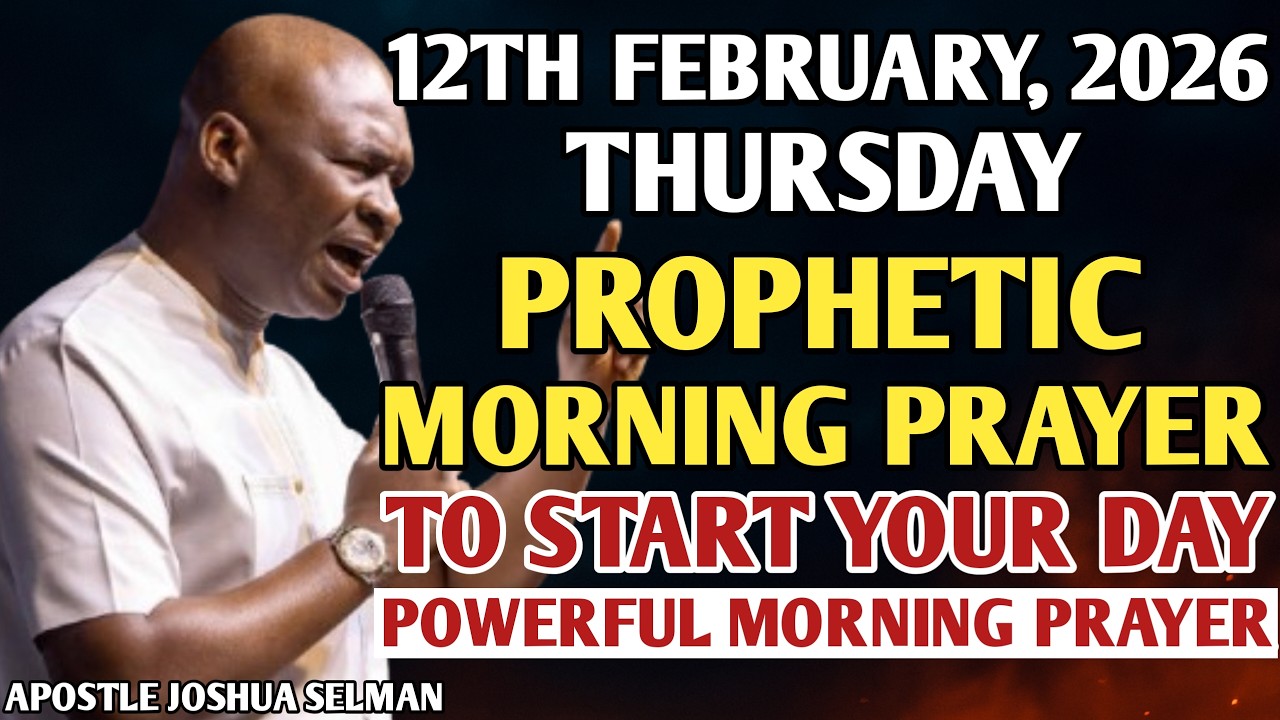 [THURSDAY 12TH FEBRUARY 2026] SPEAK INTO YOUR THURSDAY BEFORE THE ENEMY DOES | APOSTLE JOSHUA SELMAN