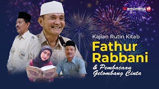 🔴Live Kajian Rutin Kitab Fathur Rabbani dan Pembacaan Gelombang Cinta Bersama Buya Syakur 31/12/23