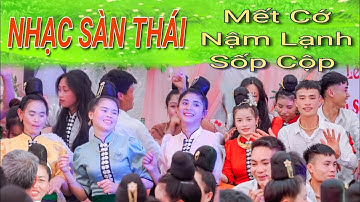 NHẠC SÀN THÁI TÂY BẮC /Bản Lạnh Nậm Lạnh Sốp Cộp Quẩy Nhiệt Tình Mừng / LTH NHÂM SƠN & VI ON