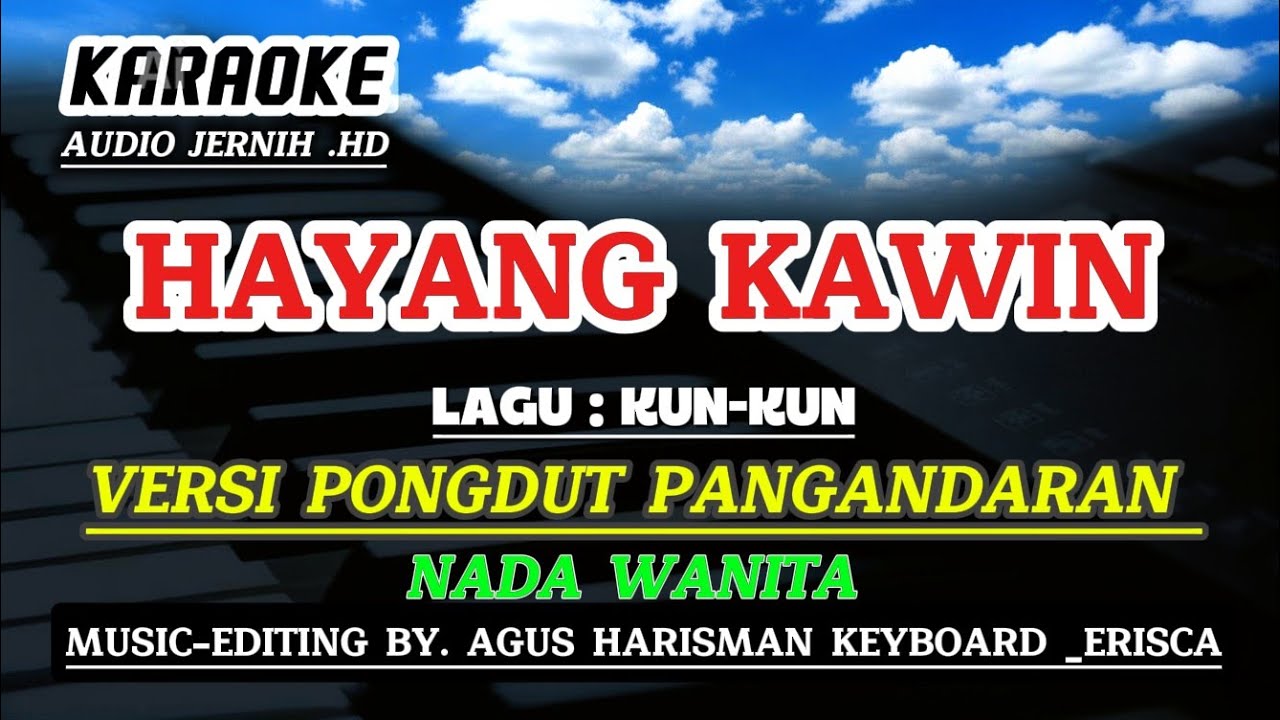 HAYANG KAWIN - Karaoke_Cover Lagu : Kun-kun_Versi Pongdut Pangandaran 