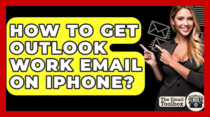 How To Get Outlook Work Email On iPhone? - TheEmailToolbox.com